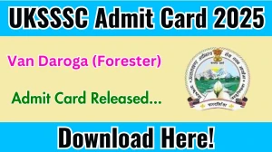 UKSSSC Van Daroga (Forester) Admit Card 2025 Out sssc.uk.gov.in Get Direct Link Here UKSSSC Van Daroga (Forester) Admit Card 2025 Out sssc.uk.gov.in Get Direct Link Here