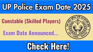 UP Police Constable (Skilled Players) Exam Date 2025 Announced at uppbpb.gov.in Exam details here UP Police Constable (Skilled Players) Exam Date 2025 Announced at uppbpb.gov.in Exam details here
