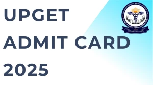 UPGET Admit Card 2025 Out Download Online @ abvmuup.edu.in Check UPGET Exam Date