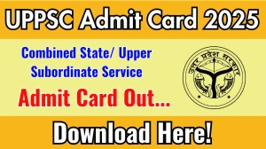 UPPSC Combined State/ Upper Subordinate Service Mains Admit Card 2025 OUT Download Link uppsc.up.nic.in