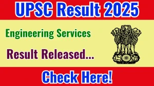 UPSC Engineering Services Result 2025 Out at upsc.gov.in, Direct Link to Download Result PDF Here UPSC Engineering Services Result 2025 Out at upsc.gov.in, Direct Link to Download Result PDF Here
