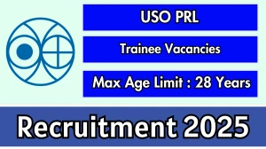 USO PRL Trainee Recruitment 2025 – Walk in for 03 Posts