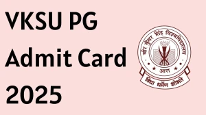 VKSU PG Admit Card 2025 OUT vksuexams.com Check VKSU PG Hall Ticket Details Here