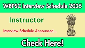 WBPSC Instructor Interview Schedule 2025 Released Check Date Details at psc.wb.gov.in WBPSC Instructor Interview Schedule 2025 Released Check Date Details at psc.wb.gov.in