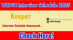 WBPSC Keeper Interview Schedule 2025 Released Check Date Details at wbpsc.gov.in WBPSC Keeper Interview Schedule 2025 Released Check Date Details at wbpsc.gov.in