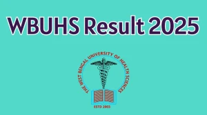 WBUHS Result 2025 Released at wbuhs.ac.in Direct Link to Download 3rd Professional Result
