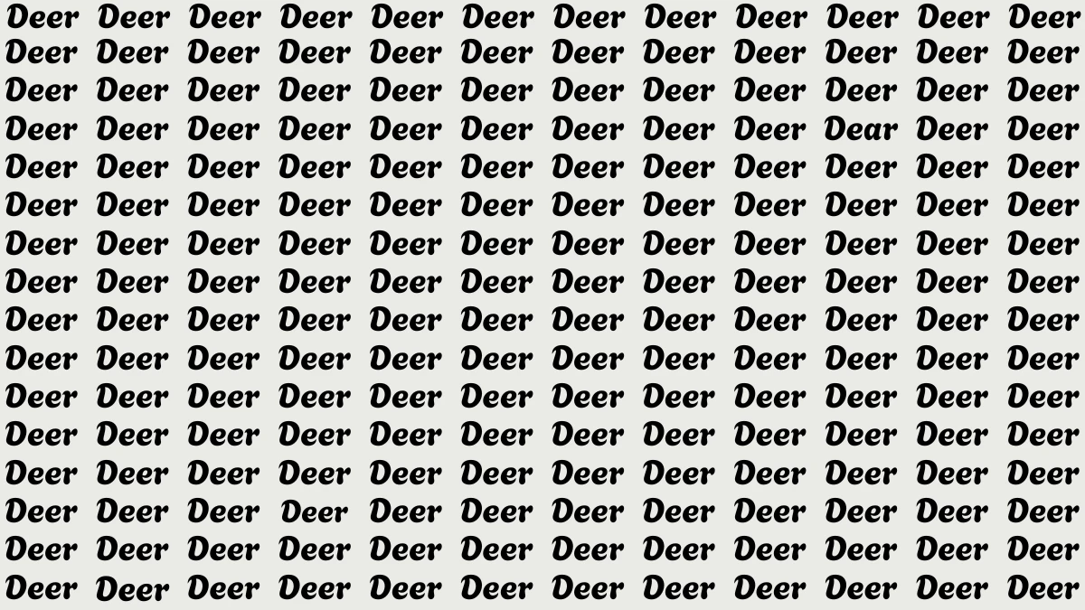 You have the eyes of a sniper find the word Dear among Deer in 11 seconds!