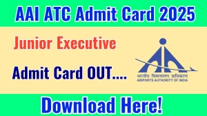 AAI ATC Junior Executive Admit Card 2025 OUT Download Link aai.aero