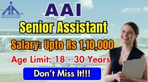 AAI Senior Assistant Recruitment 2025 - Apply Online for 32 Posts