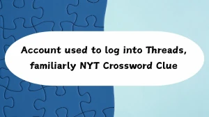 Account used to log into Threads, familiarly NYT Crossword Clue