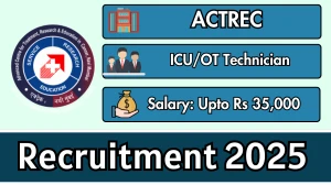 ACTREC ICU/OT Technician Recruitment 2025 – Walk in