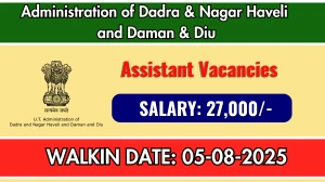 Administration of Dadra & Nagar Haveli and Daman & Diu Assistant Recruitment 2025 – Walk in for 05 Posts