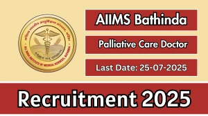 AIIMS Bathinda Palliative Care Doctor Recruitment 2025 - Apply Online
