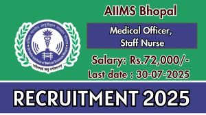 AIIMS Bhopal Recruitment 2025 - Apply Offline for 02 Medical Officer, Staff Nurse Posts