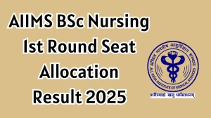 AIIMS BSc Nursing 1st Round Seat Allocation Result 2025 Out at docs.aiimsexams.ac.in Direct Link to Download Result