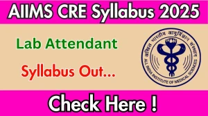 AIIMS CRE Lab Attendant Syllabus 2025 Out Direct Link to Download Syllabus PDF here