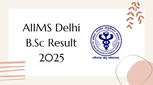 AIIMS Delhi B.Sc Result 2025 Released at docs.aiimsexams.ac.in Direct Link to Download Result