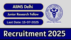 AIIMS Delhi Junior Research Fellow Recruitment 2025 - Apply Offline