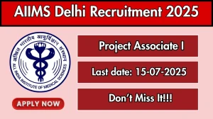 AIIMS Delhi Project Associate I Recruitment 2025 - Apply Offline