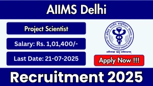 AIIMS Delhi Project Scientist Recruitment 2025 - Apply Offline
