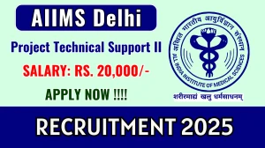 AIIMS Delhi Project Technical Support II Recruitment 2025 - Apply Offline AIIMS Delhi Project Technical Support II Recruitment 2025 - Apply Offline