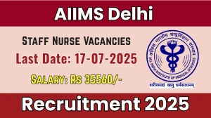 AIIMS Delhi Staff Nurse Recruitment 2025 - Apply Offline