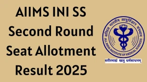 AIIMS INI SS Second Round Seat Allotment Result 2025 Out at aiimsexams.ac.in Direct Link to Download Result