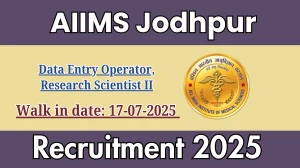 AIIMS Jodhpur Recruitment 2025 – Walk in for 02 Data Entry Operator, Research Scientist II Posts