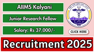 AIIMS Kalyani Junior Research Fellow Recruitment 2025 - Apply Offline