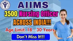 AIIMS NORCET 9 Nursing Officer Recruitment 2025 - Apply Online for 3500 Posts AIIMS NORCET 9 Nursing Officer Recruitment 2025 - Apply Online for 3500 Posts