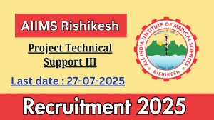 AIIMS Rishikesh Project Technical Support III Recruitment 2025 - Apply Offline