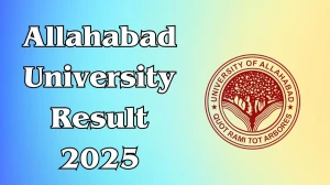 Allahabad University Result 2025 Released at allduniv.ac.in Direct Link to Download UG, PG and Diploma Result