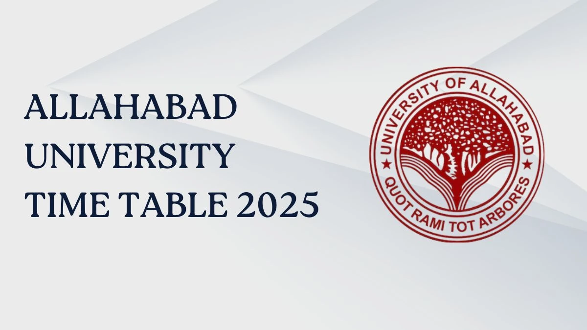 Allahabad University Time Table 2025 Out @ allduniv.ac.in Details Here