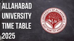 Allahabad University Time Table 2025 Announced @ allduniv.ac.in Details Here