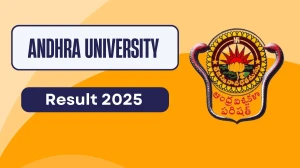 Andhra University Result 2025 Released at andhrauniversity.edu.in Direct Link to Download 4th Sem Result