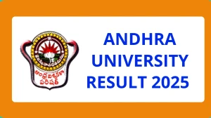 Andhra University Result 2025 Released at andhrauniversity.edu.in Direct Link to Download 6th Semester Result