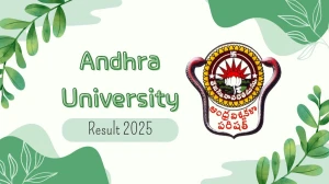 Andhra University Result 2025 Released at andhrauniversity.edu.in Direct Link to Download 1st, 3rd Semester Result
