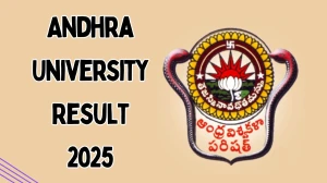 Andhra University Result 2025 Released at andhrauniversity.edu.in Direct Link to Download 4th Semester Result