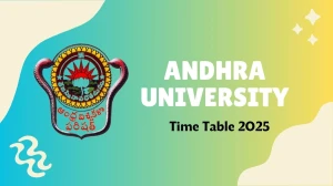 Andhra University Time Table 2025 Announced @ andhrauniversity.edu.in Details Here Andhra University Time Table 2025 Announced @ andhrauniversity.edu.in Details Here