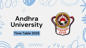 Andhra University Time Table 2025 Out @ andhrauniversity.edu.in Details Here