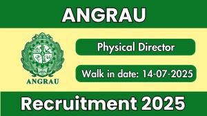 ANGRAU Physical Director Recruitment 2025 – Walk in
