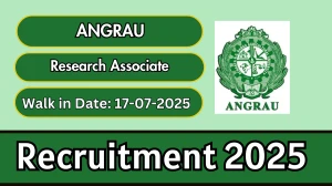 ANGRAU Research Associate Recruitment 2025 – Walk in