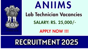 ANIIMS Lab Technician Recruitment 2025 - Apply Offline