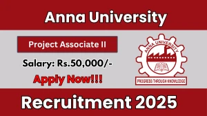Anna University Project Associate II Recruitment 2025 - Apply Offline