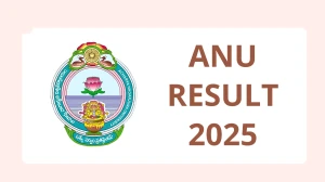 ANU Result 2025 Released at nagarjunauniversity.ac.in Direct Link to Download 1st, 2nd, 5th, and 6th Semester Result