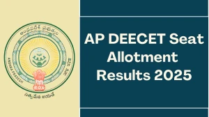 AP DEECET Seat Allotment Result 2025 Out at ap.gov.in Direct Link to Download  Result
