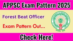 APPSC Forest Beat Officer Exam Pattern 2025 APPSC Forest Beat Officer Exam Pattern 2025