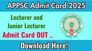 APPSC Lecturer and Junior Lecturer Admit Card 2025 OUT Download Link psc.ap.gov.in