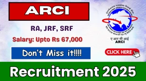 ARCI Recruitment 2025 - Apply Online for 41 Research Associate, Junior Research Fellow and Other Posts