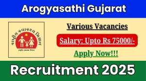 Arogyasathi Gujarat Recruitment 2025 - Apply Online for 07 Staff Nurse, Lab technician and Other Posts